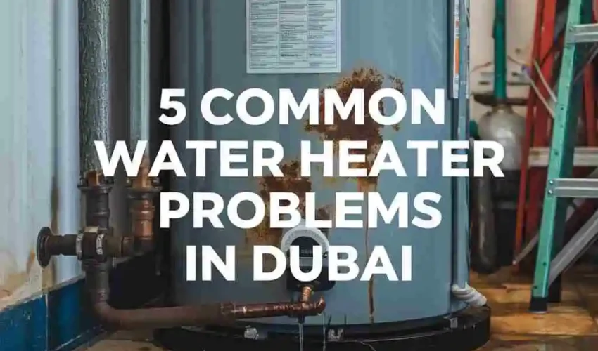 water heater problems in Dubai